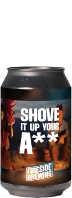 Fireside Brewing / B.B.Quality Shove It Up Your A**  33 IPA Bier kopen
